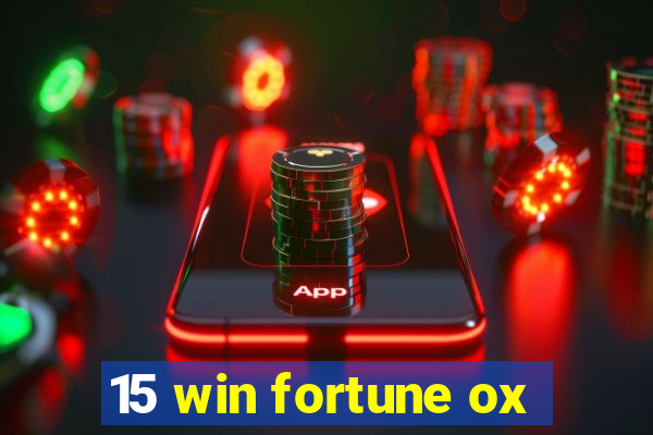 15 win fortune ox